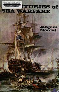 Mordal J. Twenty-five Centuries of Sea Warfare